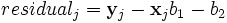 residual_{j}=\mathbf{y}_{j}-\mathbf{x}_{j}b_{1}-b_{2}