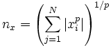 n_{x}=\left( \sum\limits_{j=1}^{N}{\left| x_{i}^{p} \right|} \right)^{1/p}