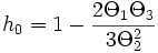 h_{0}=1-\frac{2\Theta _{1}\Theta _{3}}{3\Theta _{2}^{2}}